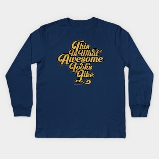 This Is What Awesome Looks Like Kids Long Sleeve T-Shirt